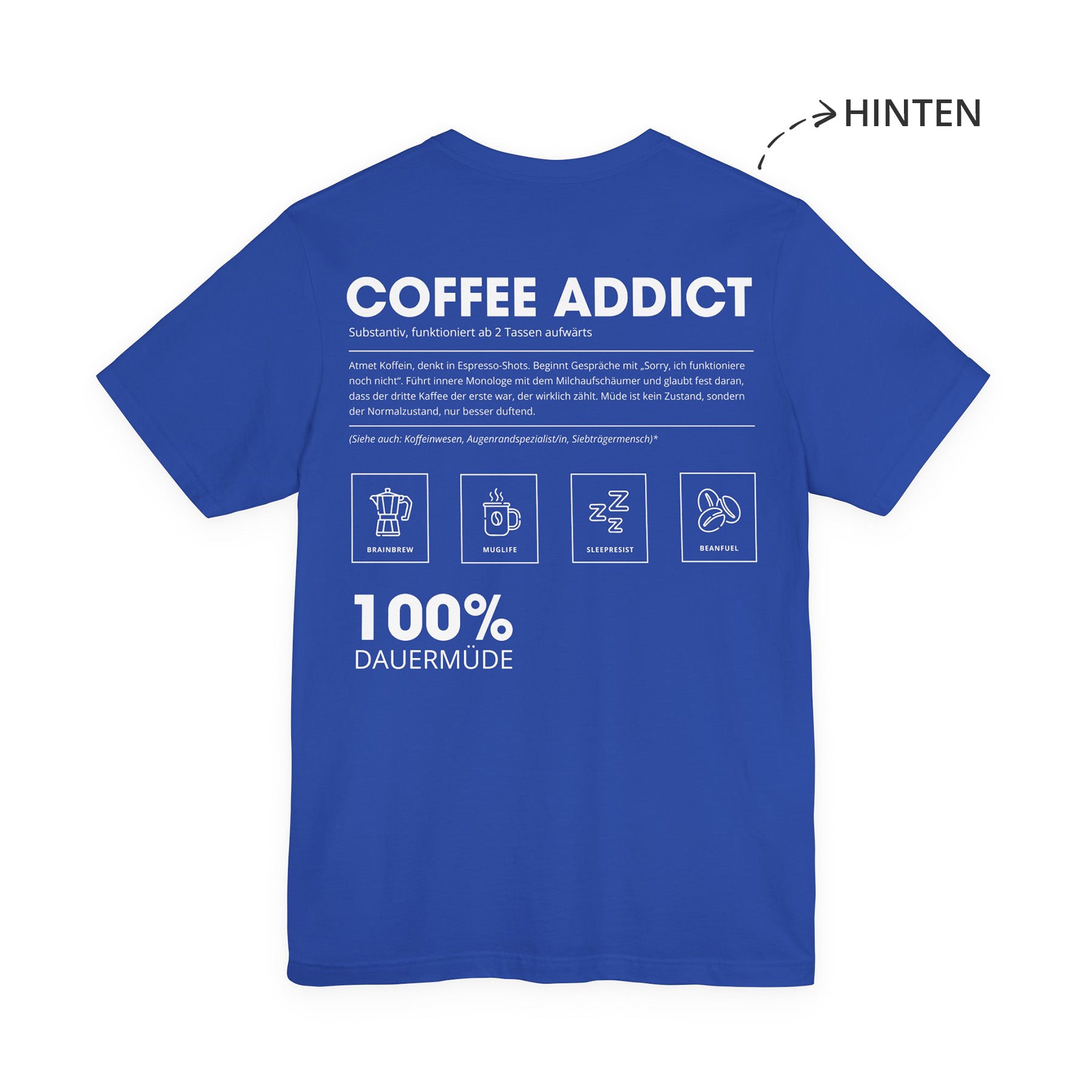 Coffee Addict Unisex T-Shirt Hinten Blau
