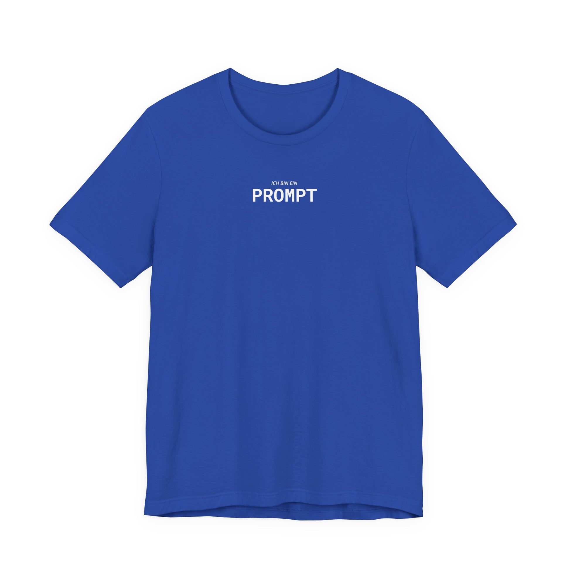 Ich bin ein Prompt Unisex T-Shirt Blau