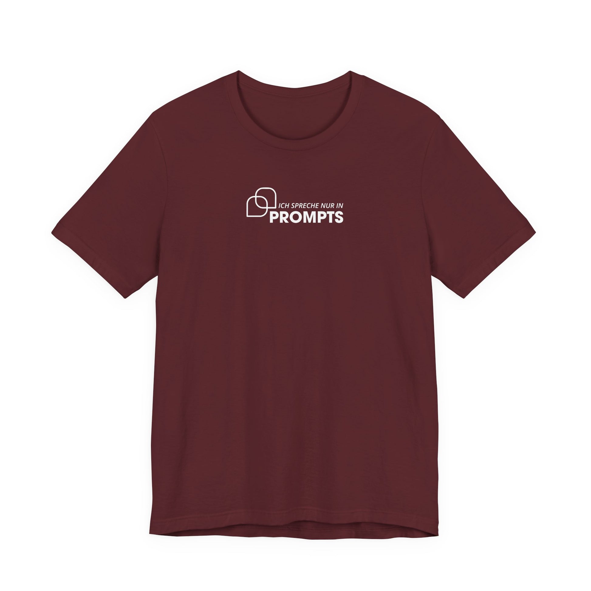 Ich spreche nur in Prompts Unisex T-Shirt Weinrot