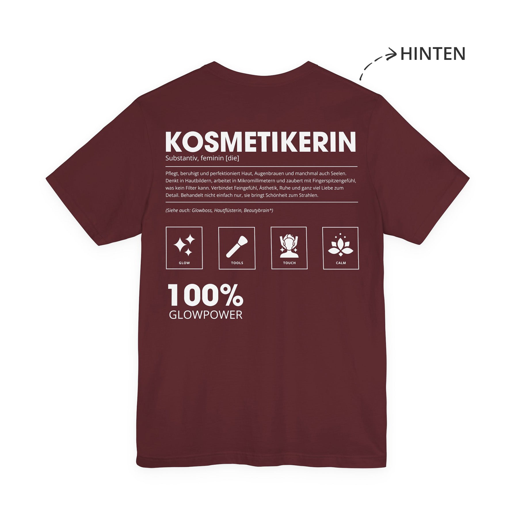 Kosmetikerin Unisex T-Shirt Hinten Weinrot