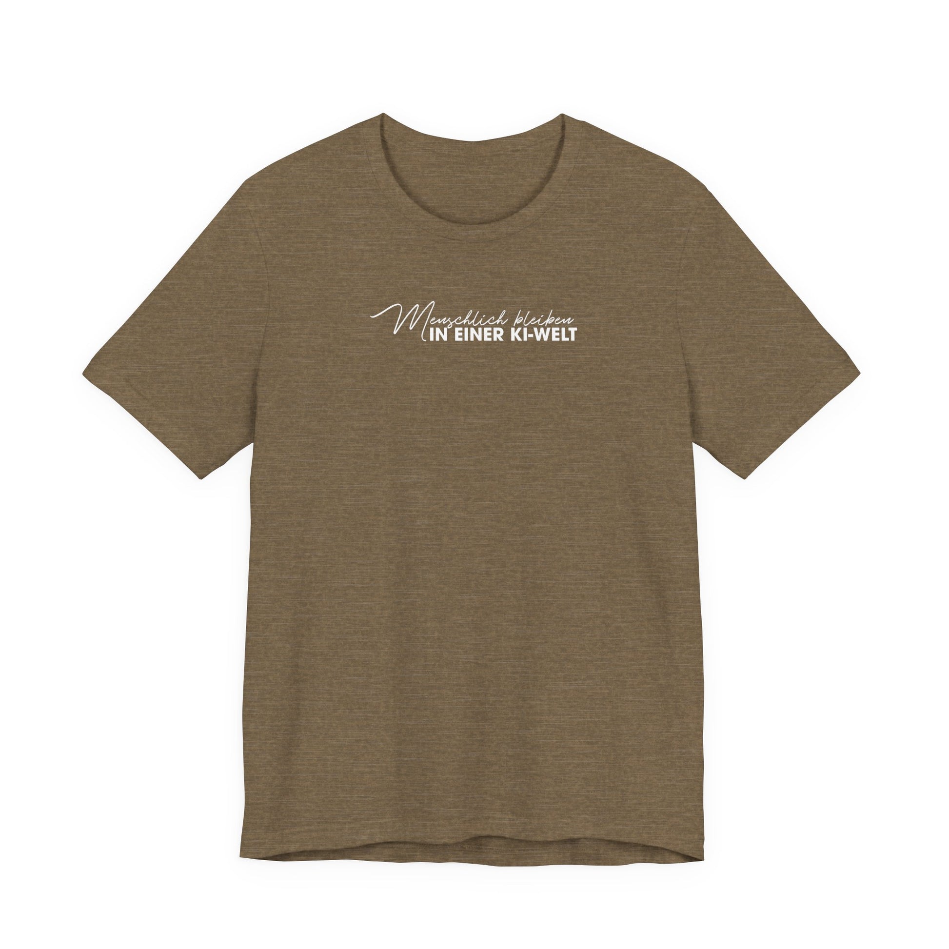 Menschlich bleiben in einer KI-Welt Unisex T-Shirt Olive