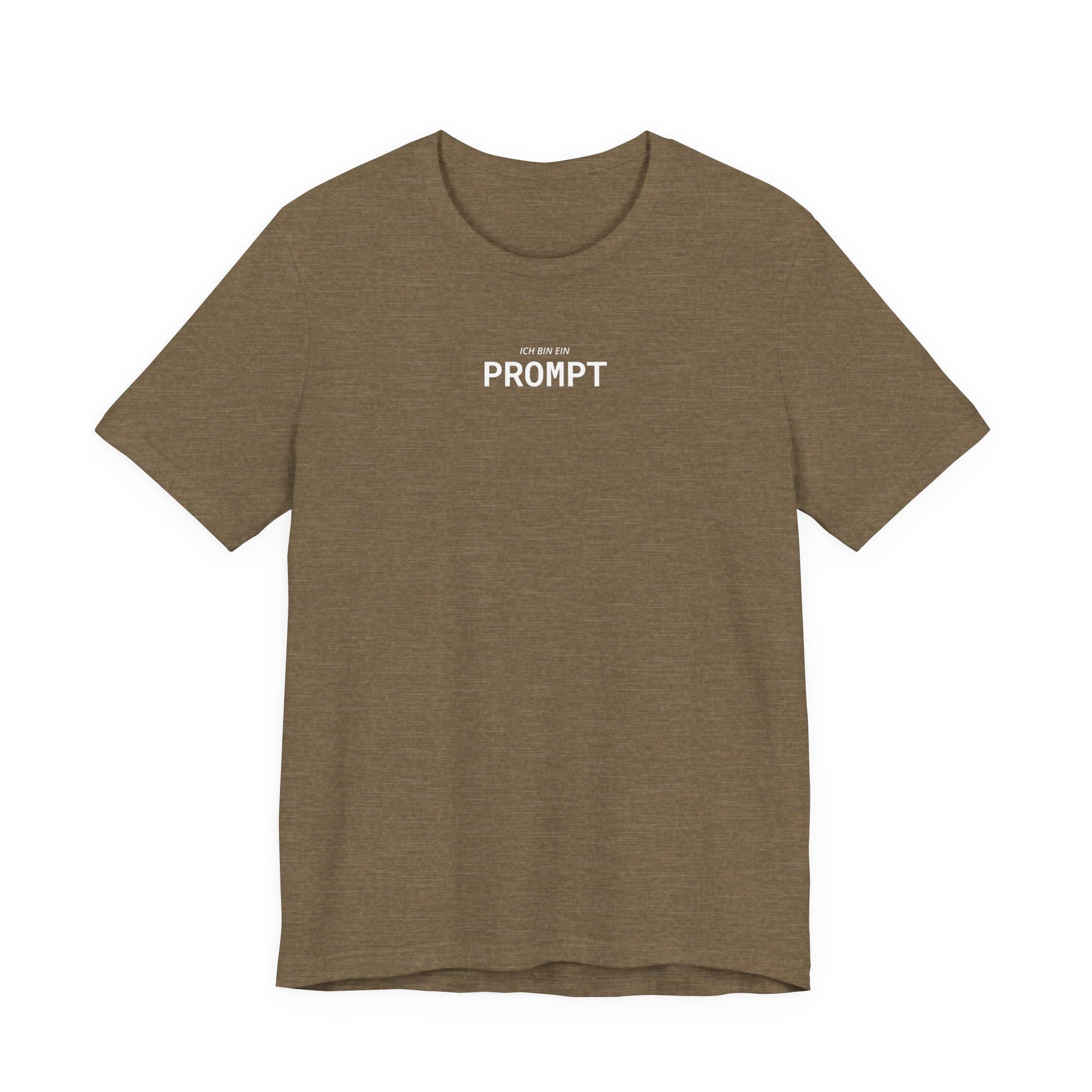 Ich bin ein Prompt Unisex T-Shirt Olive
