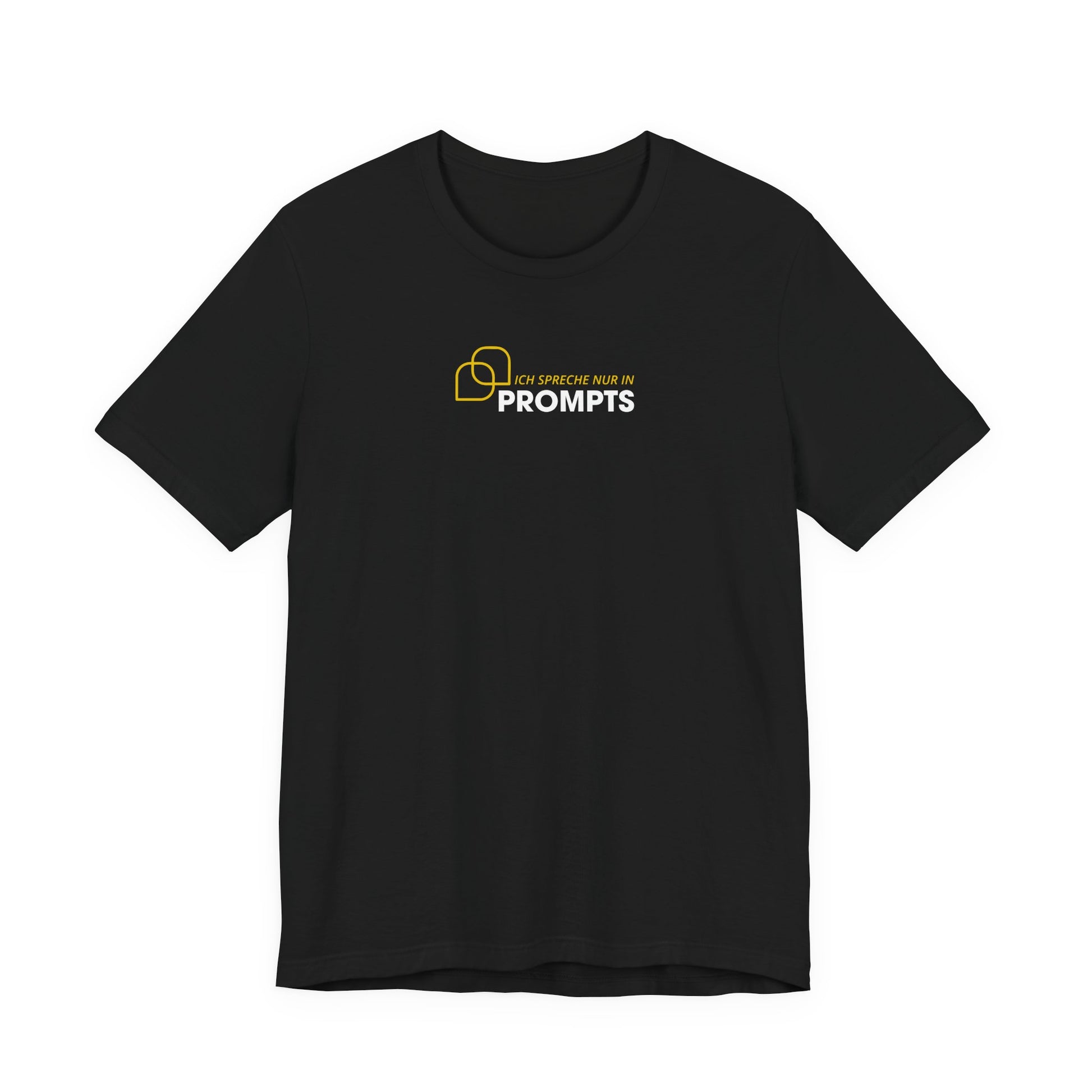 Ich spreche nur in Prompts Unisex T-Shirt Schwarz