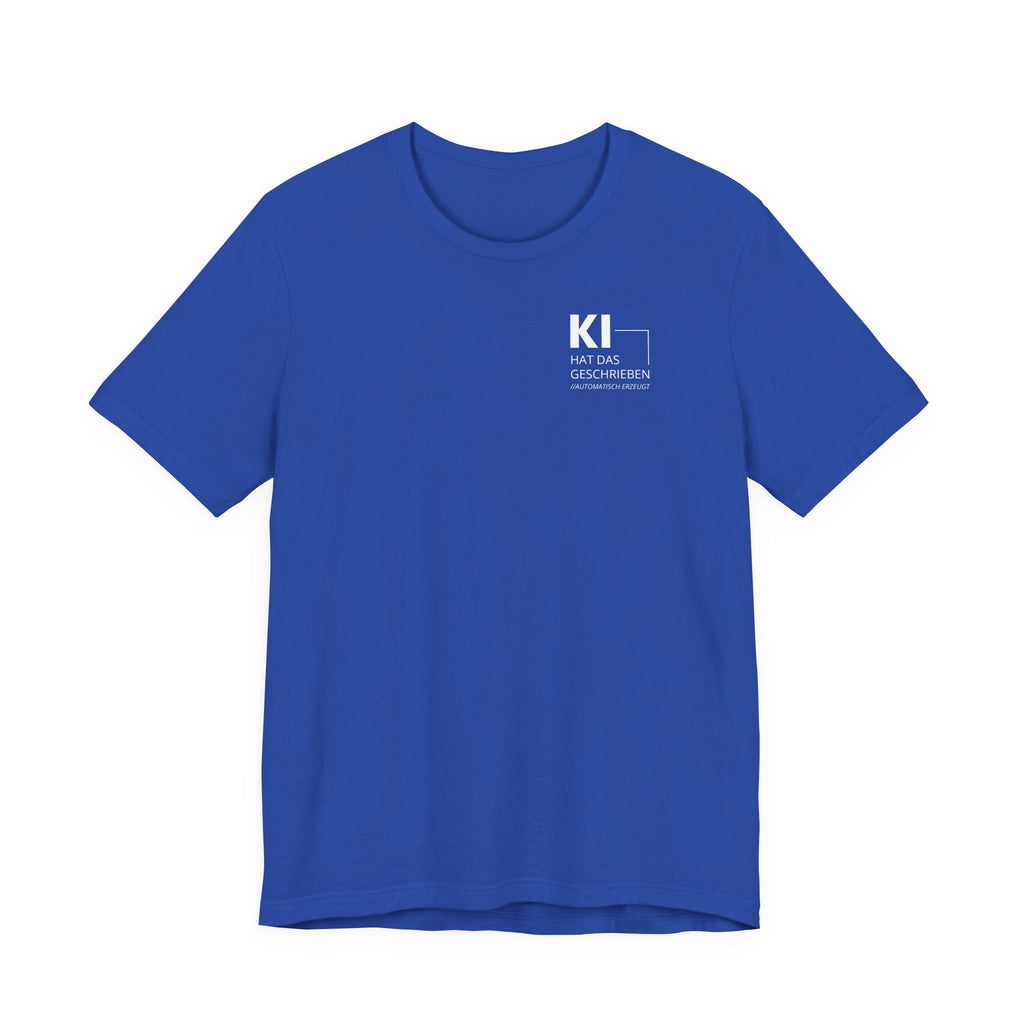 Ki hat das geschrieben Unisex T-Shirt Blau