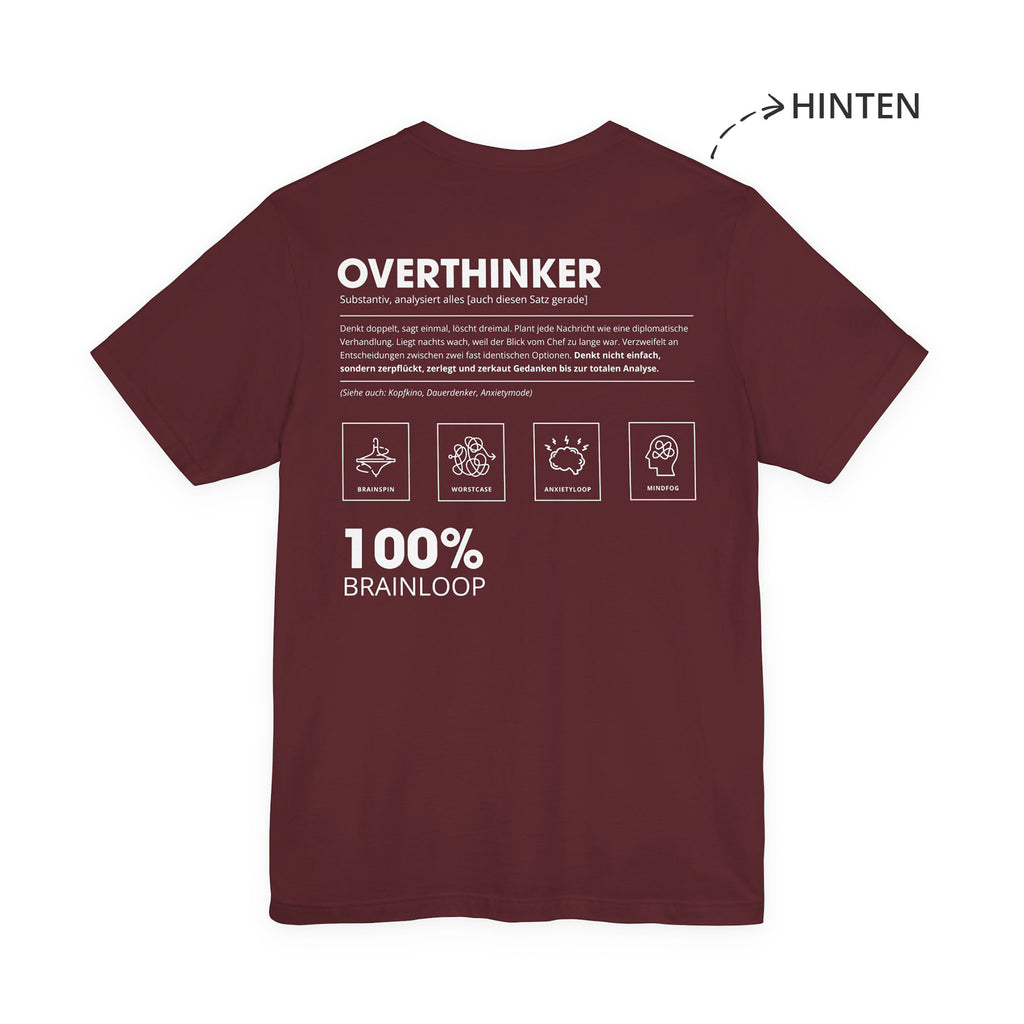 Overthinker Unisex T-Shirt Hinten Weinrot