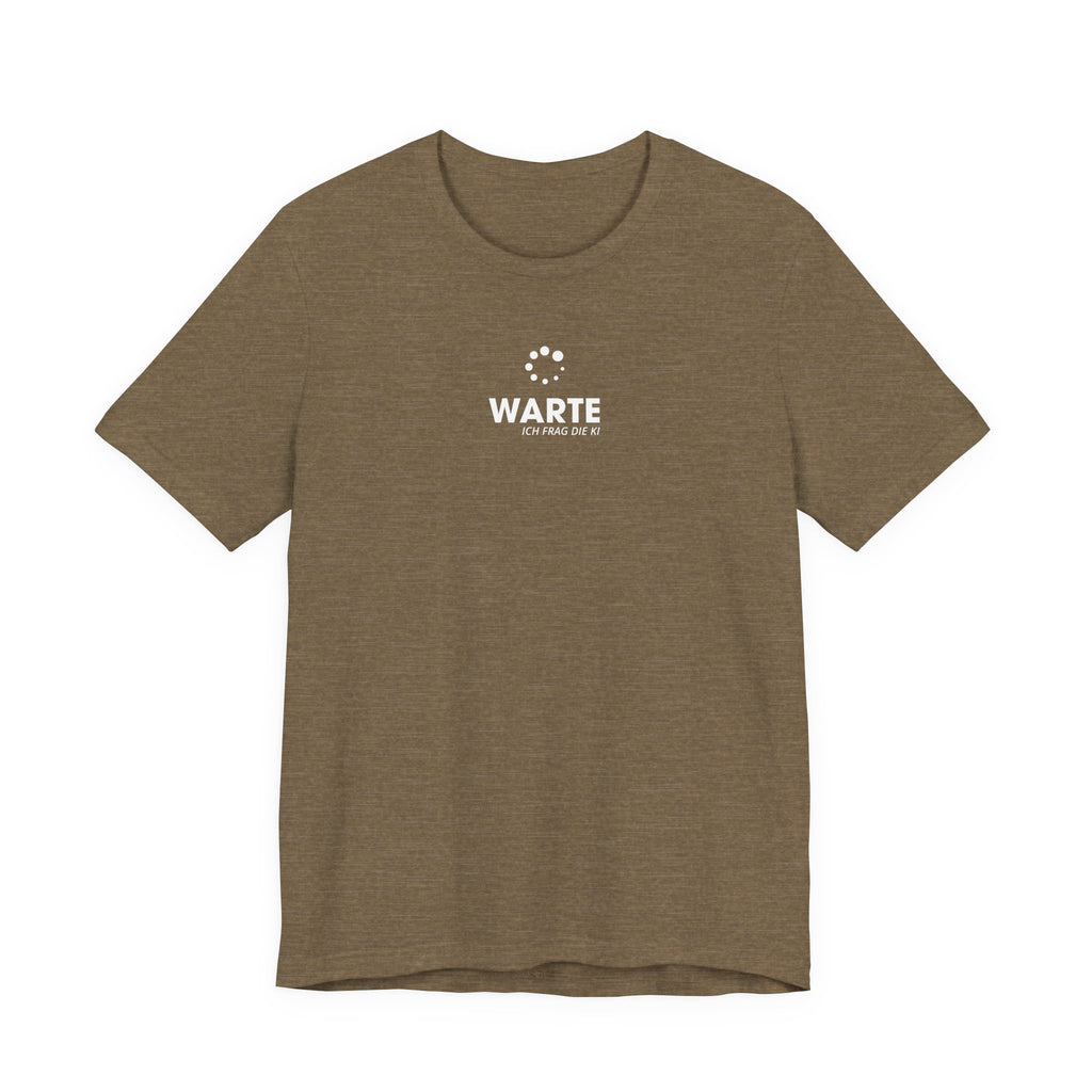 Warte, ich frag die KI Unisex T-Shirt Olive